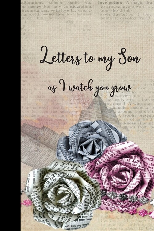Letters to my Son as I watch you grow: Blank Lined Journals to write in - Blank Dotted Lined Sheets 110 Pages (Paperback)