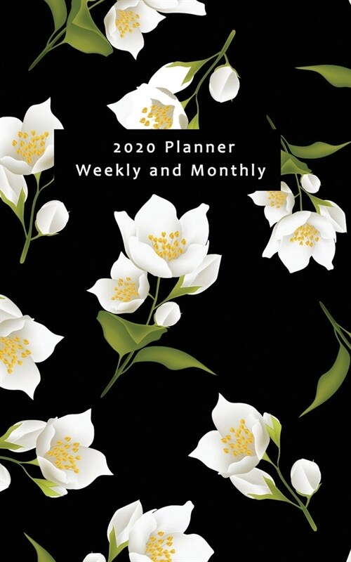 2020 Planner Weekly and Monthly: Calendar Planner with 12 Months and 53 weeks for Organizer Agenda Schedule Notebook Journal and Business with Jasmine (Paperback)