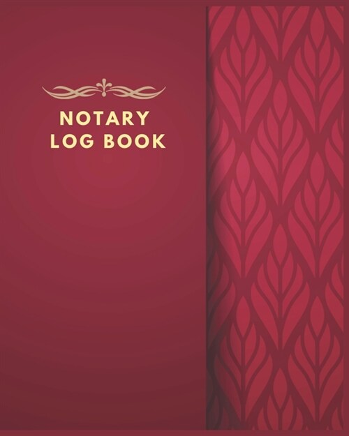 Notary Log Book: Notary Public Logbook: Classic Burgundy Notary Records Journal: Official Notary Journal- Public Notary Records Book-No (Paperback)