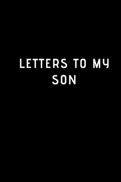 Letters to my Son: Blank Lined Journals to write in - Blank Dotted Lined Sheets 110 Pages (Paperback)