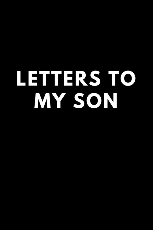 Letters to my Son: Blank Lined Journals to write in - Blank Dotted Lined Sheets 110 Pages (Paperback)