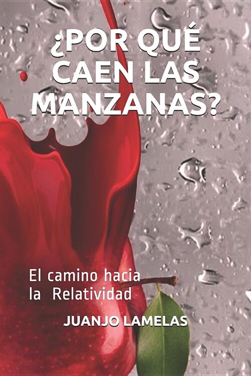 풮or Qu?Caen Las Manzanas?: El camino hacia la Relatividad (Paperback)