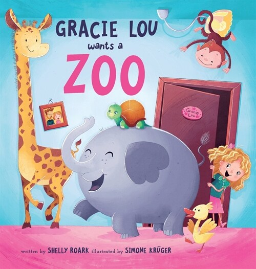 Gracie Lou Wants A Zoo (Hardcover)