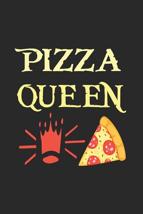 Pizza Queen: Line Journal, Diary Or Notebook For Pizza Lover. 110 Story Paper Pages. 6 in x 9 in Cover. (Paperback)