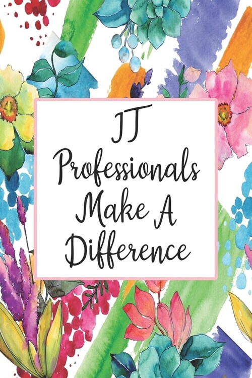 IT Professionals Make A Difference: Blank Lined Journal For IT Professional Gifts Floral Notebook (Paperback)