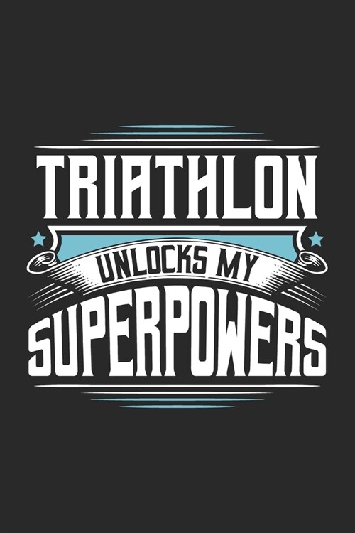 Triathlon Unlocks My Superpowers (Paperback)