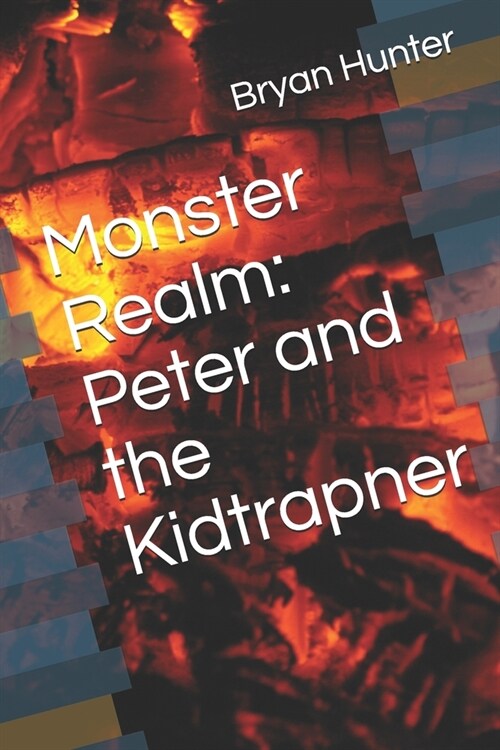 Monster Realm: Peter and the Kidtrapner (Paperback)