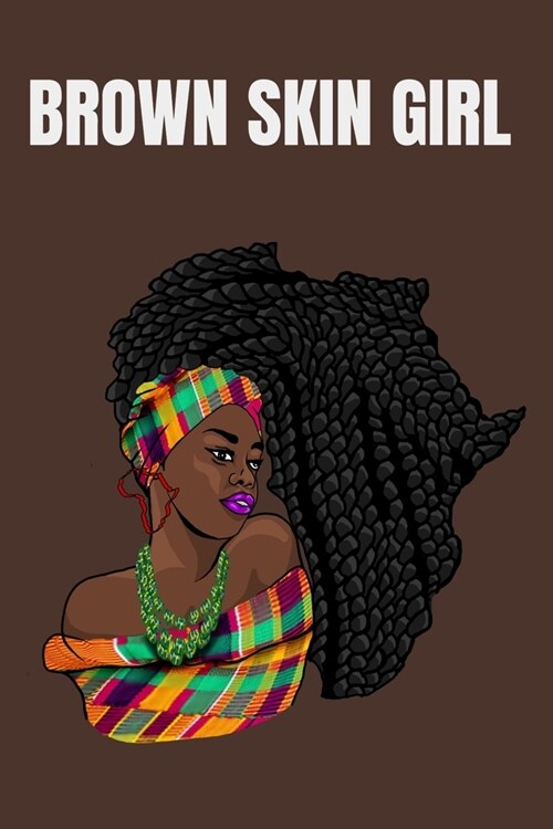 Brown Skin Girl: Brown Skin Girl Black Pride Notebook (Paperback)