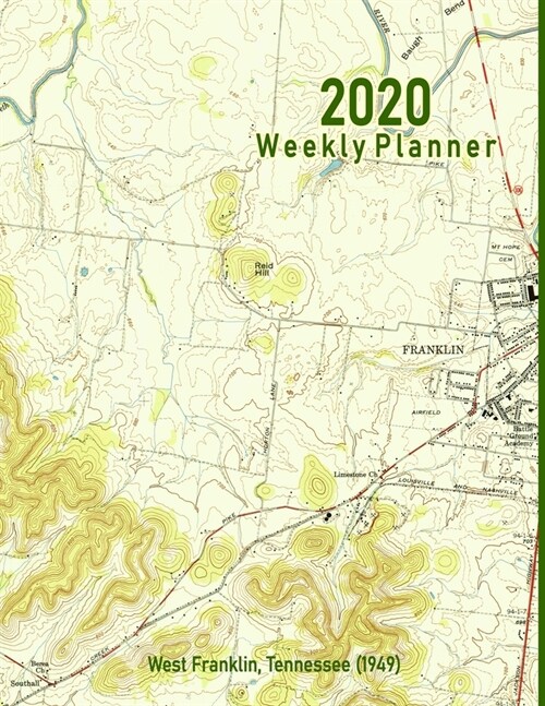 2020 Weekly Planner: West Franklin, Tennessee (1949): Vintage Topo Map Cover (Paperback)