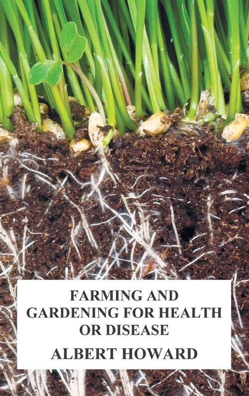 Farming and Gardening for Health or Disease (Hardcover)