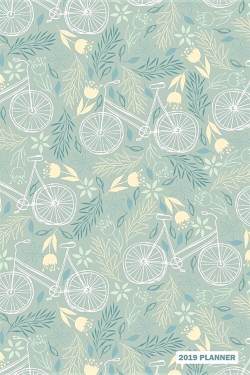 2019 Planner: Daily Weekly & Monthly Organizer Bicycle Cyclist Bike Cycling Pattern Cover (Paperback)
