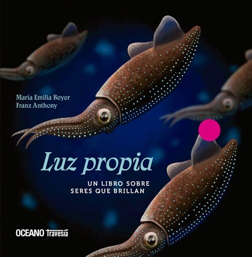 Luz Propia: Un Libro Sobre Seres Que Brillan (Hardcover)