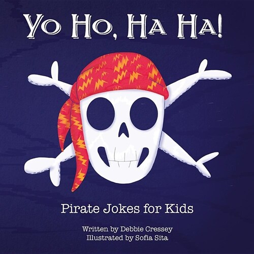 Yo Ho, Ha Ha! Pirate Jokes for Kids (Paperback)