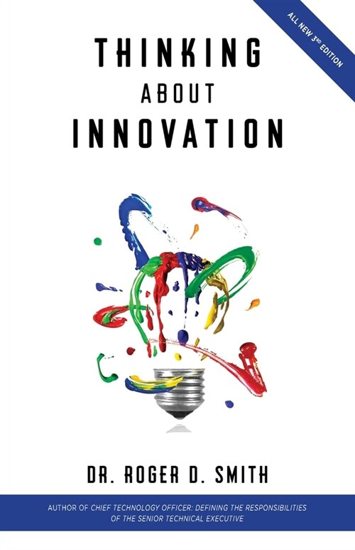 Thinking About Innovation: How Coffee, Libraries, Western Movies, Modern Art, and AI Changed the World of Business (Paperback, 3)