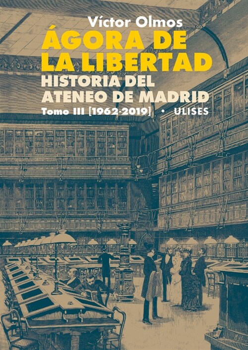 AGORA DE LA LIBERTAD III HISTORIA DEL ATENEO DE MADRID. (Paperback)