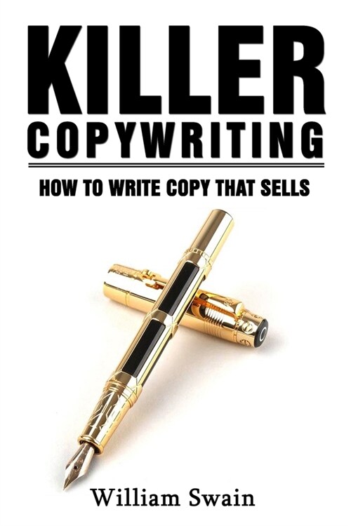 Killer Copywriting, How to Write Copy That Sells (Paperback)