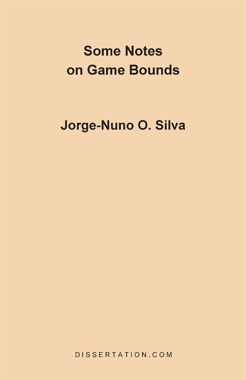 Some Notes on Game Bounds (Paperback)