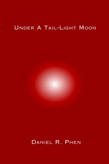 Under A Tail-Light Moon (Paperback)