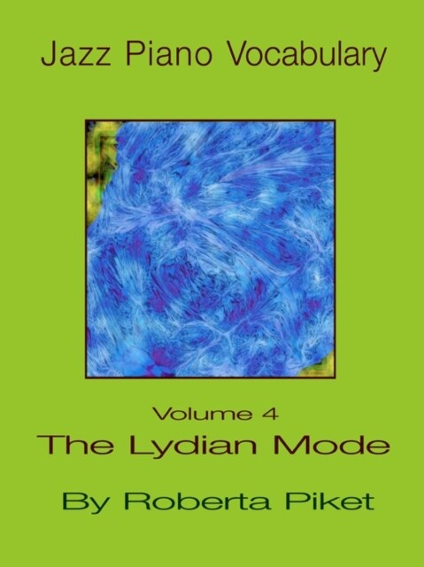 Jazz Piano Vocabulary Volume 4 the Lydian Mode (Paperback)