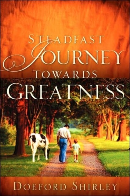 Steadfast Journey Towards Greatness (Paperback)