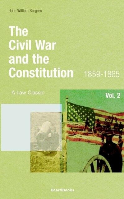 The Civil War and the Constitution: 1859-1865 (Paperback)