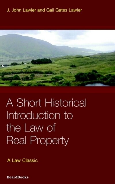 Law of Real Property: A Short Historical Introduction to the Law of Real Property (Paperback)