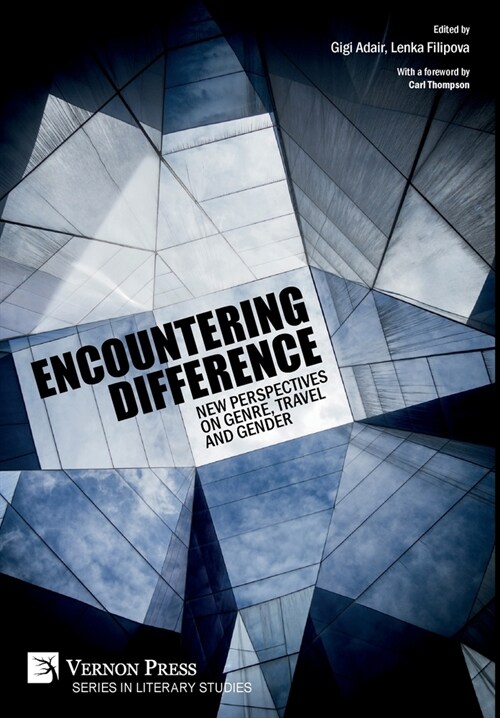 Encountering Difference: New Perspectives on Genre, Travel and Gender (Hardcover)