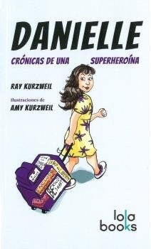 DANIELLE CRONICAS DE UNA SUPERHEROINA (Paperback)
