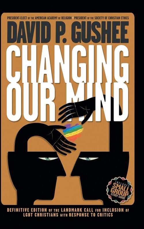 Changing Our Mind: Definitive 3rd Edition of the Landmark Call for Inclusion of LGBTQ Christians with Response to Critics (Hardcover)