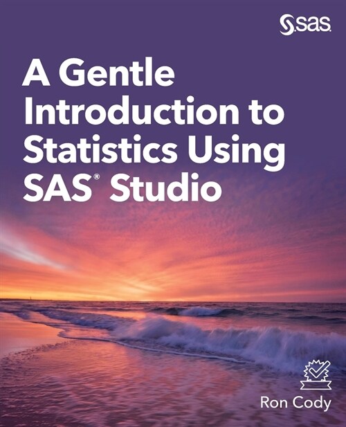 A Gentle Introduction to Statistics Using SAS Studio (Paperback)
