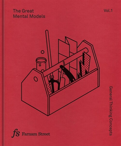 The Great Mental Models Volume 1: General Thinking Concepts (Hardcover)
