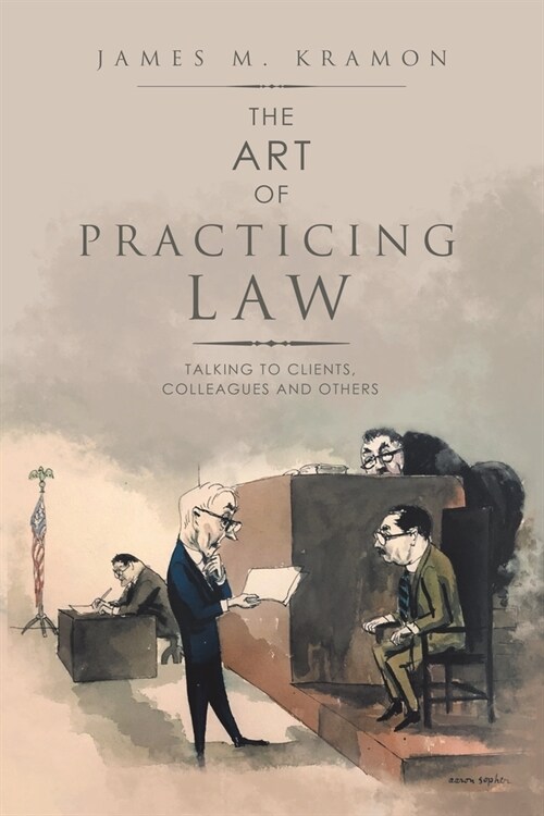 The Art of Practicing Law: Talking to Clients, Colleagues and Others (Paperback)