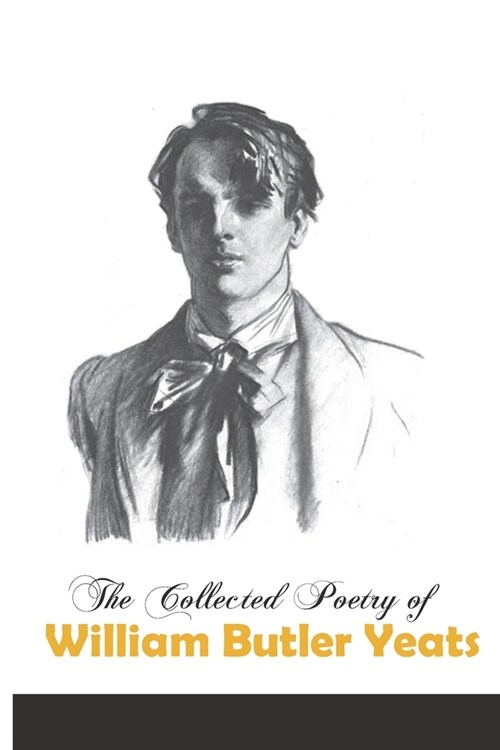 The Collected Poetry of William Butler Yeats (Paperback)