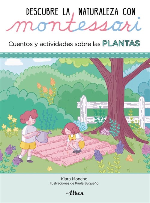 DESCUBRE LA NATURALEZA CON MONTESSORI. CUENTOS Y ACTIVIDADES (Paperback)