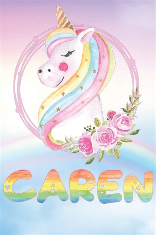 Caren: Carens Unicorn Personal Custom Named Diary Planner Calendar Notebook Journal 6x9 Personalized Customized Gift For Som (Paperback)