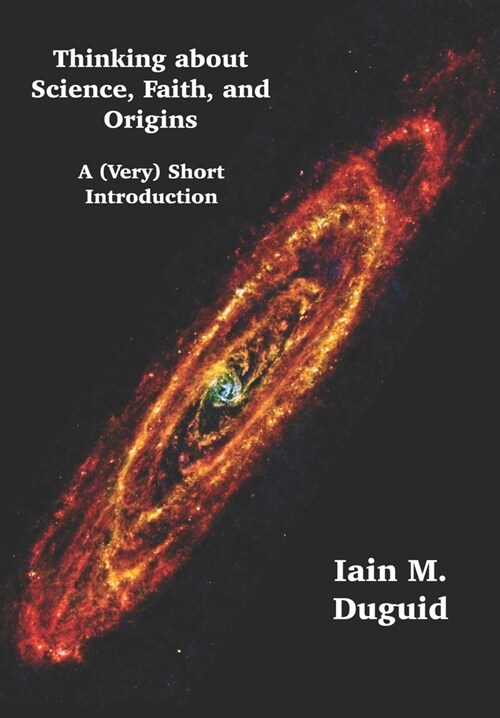 Thinking About Science, Faith, and Origins: A Very Short Introduction (Paperback)