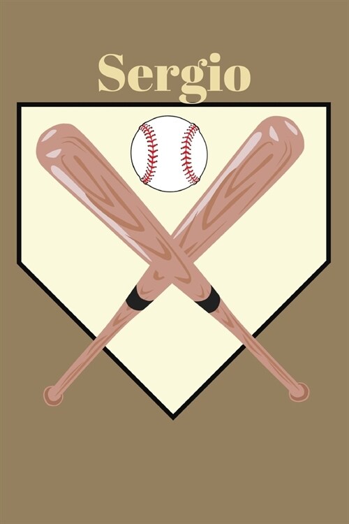 Sergio: Baseball Sports Personalized Journal to write in, Game Experiences for Men Women Boys and Girls for gifts holidays (Paperback)