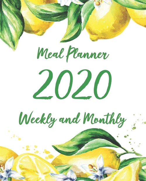 2020 Monthly and Weekly Meal Planner: Meal planner track and plan your meals weekly, Monthly and daily tracking menu and shoping list Jan 2020 - Dec 2 (Paperback)