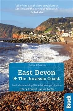 East Devon & The Jurassic Coast (Slow Travel) : Local, characterful guides to Britains special places (Paperback, 2 Revised edition)