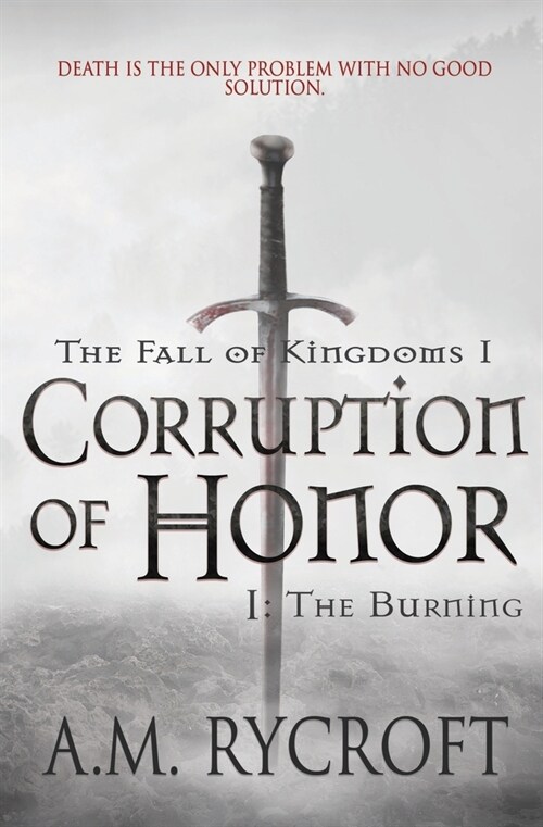 Corruption of Honor, Pt. I: The Burning (Paperback, 2)