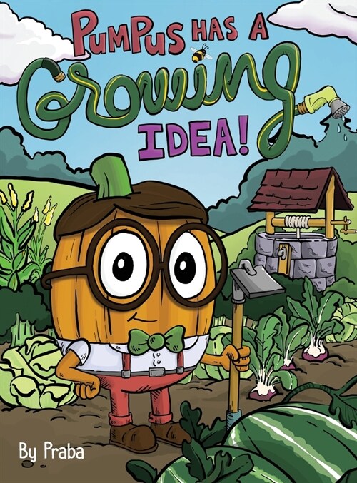 Pumpus Has a Growing Idea! (Hardcover)