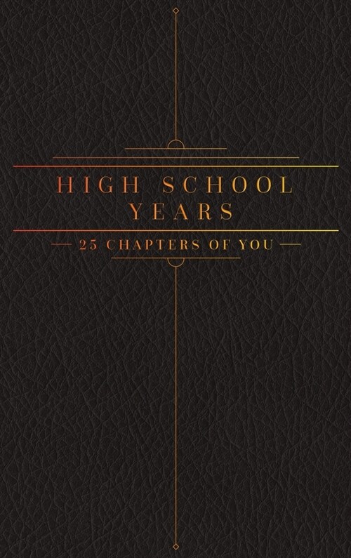 25 Chapters Of You: High School Years (Hardcover)