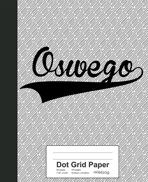 Dot Grid Paper: OSWEGO Notebook (Paperback)
