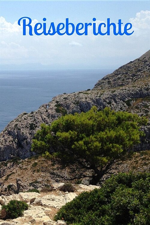 Reiseberichte: Reise Urlaub Urlaubsreise Fernreisen Notizbuch Meer Berge Landschaft Punkteraster Grid Dot Spanien Italien Kanaren Bal (Paperback)