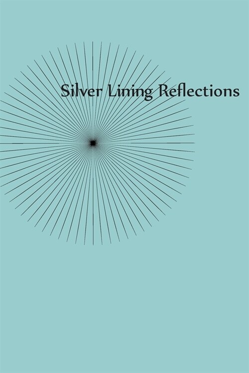 Silver Lining Reflections (Paperback)