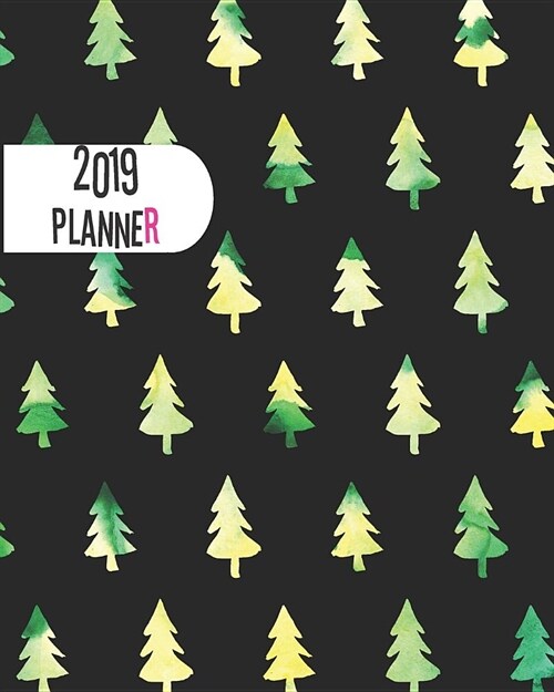 2019 Planner: Christmas Trees Yearly Monthly Weekly 12 Months 365 Days Cute Planner, Calendar Schedule, Appointment, Agenda, Meeting (Paperback)
