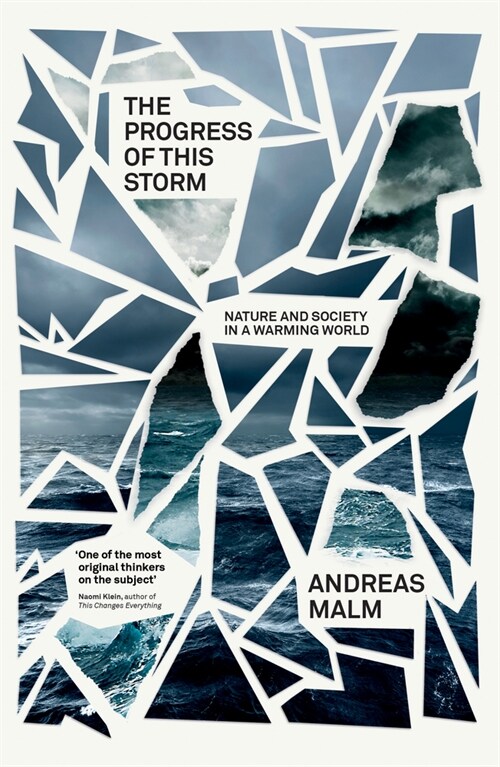 The Progress of This Storm : Nature and Society in a Warming World (Paperback)