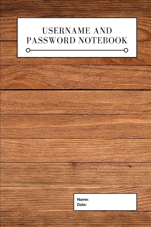 Username And Password Notebook: A-Z Website Password Journal/password Organizer Notebooks, size 6 X 9, page 105 Pages (Paperback)