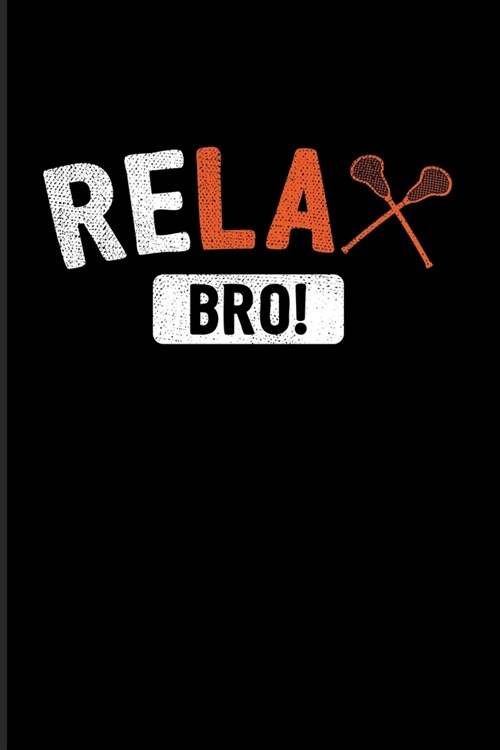 Relax Bro: Funny Sport Quotes 2020 Planner - Weekly & Monthly Pocket Calendar - 6x9 Softcover Organizer - For Team Player & Athle (Paperback)