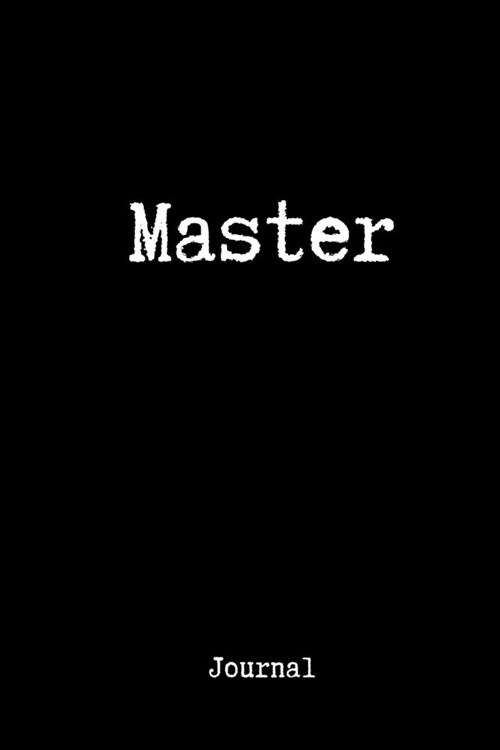 Master Journal: Blank Lined Journal Paper - BDSM Dominant Submissive Couples Notebook - Adult Gifts for your Dominatrix Master Mistres (Paperback)